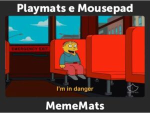 I'm in danger – MemeMats